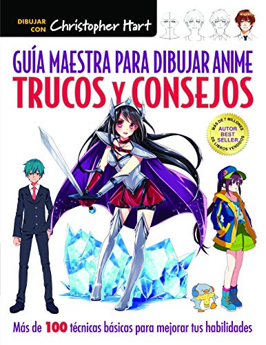 Gua Maestra Para Dibujar Anime Trucos Y Consejos Ms De 100 Tcnicas Para 1